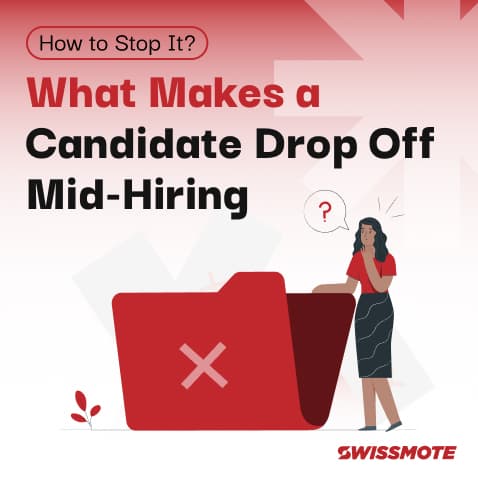What Makes a Candidate Drop Off Mid-Hiring and How to Stop It?