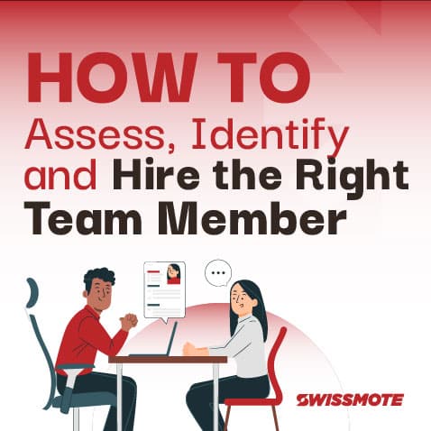 How To Assess, Identify, And Hire The Right Team Member