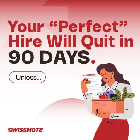 Why Your “Perfect” Hire Will Quit In 90 Days Unless You Do This