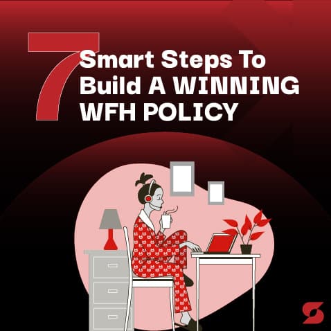 7 Smart Steps to Build a Winning Work From Home Policy in 2025