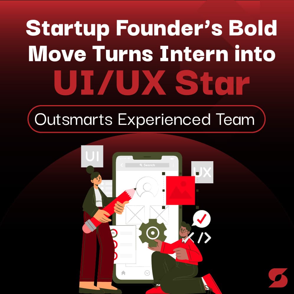 Startup Founder’s Bold Move Turns Intern into UI/UX Star, Outsmarting Experienced Team